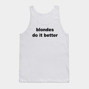 Blondes Do It Better Tank Top
